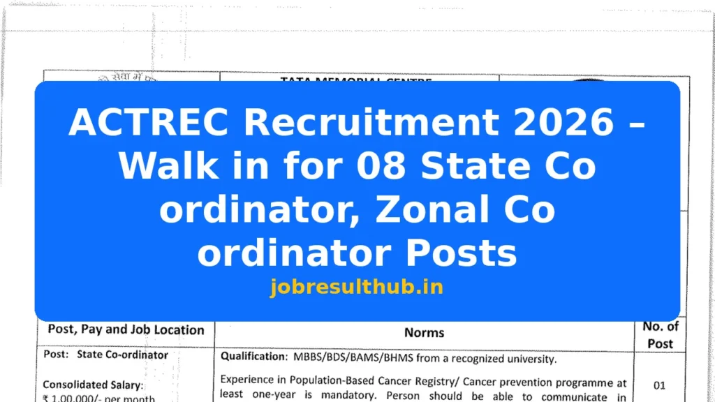 ACTREC Recruitment 2026 – Walk in for 08 State Co ordinator, Zonal Co ordinator Posts - 8 Posts