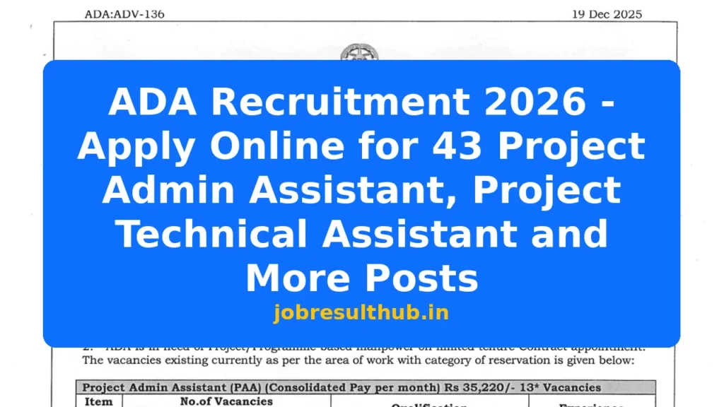 ADA Recruitment 2026 - Apply Online for 43 Project Admin Assistant, Project Technical Assistant and More Posts - 2026 Posts
