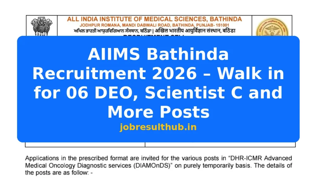 AIIMS Bathinda Recruitment 2026 – Walk in for 06 DEO, Scientist C and More Posts - 6 Posts