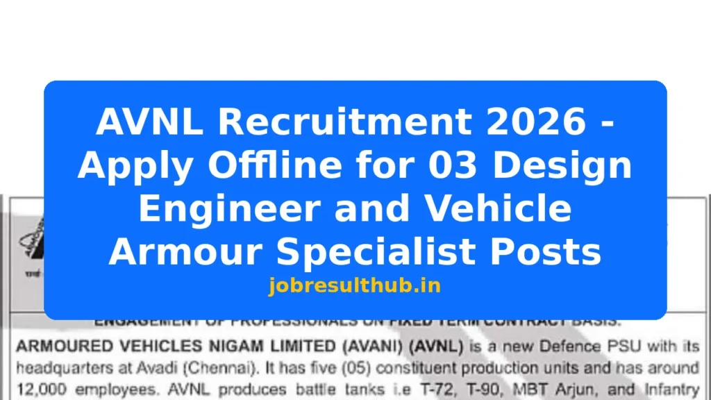 AVNL Recruitment 2026 - Apply Offline for 03 Design Engineer and Vehicle Armour Specialist Posts - 2026 Posts