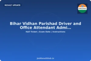 Bihar Vidhan Parishad Driver and Office Attendant Admi…