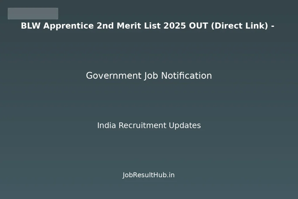BLW Apprentice 2nd Merit List 2025 OUT (Direct Link) -