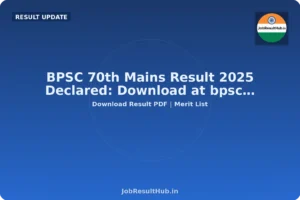 BPSC 70th Mains Result 2025 Declared: Download at bpsc…
