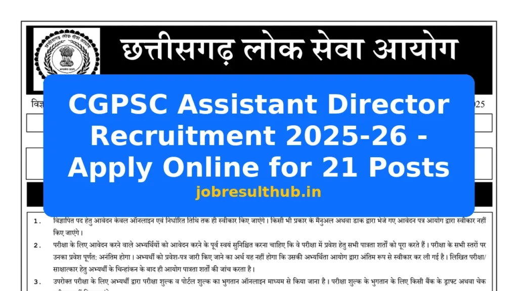 CGPSC Assistant Director Recruitment 2025-26 - Apply Online for 21 Posts - 21 Posts