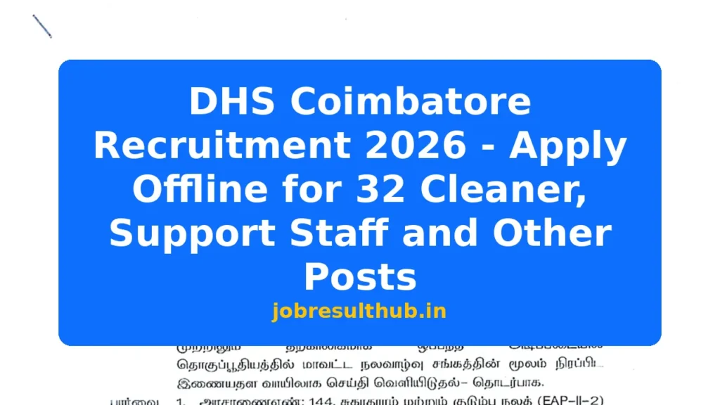 DHS Coimbatore Recruitment 2026 - Apply Offline for 32 Cleaner, Support Staff and Other Posts - 32 Posts