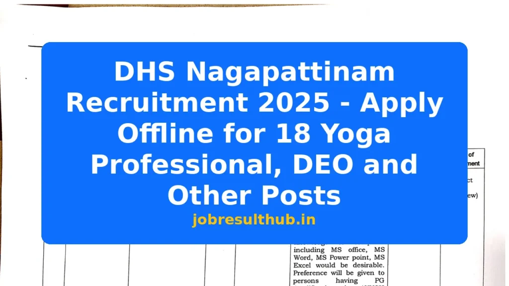 DHS Nagapattinam Recruitment 2025 - Apply Offline for 18 Yoga Professional, DEO and Other Posts - 2025 Posts