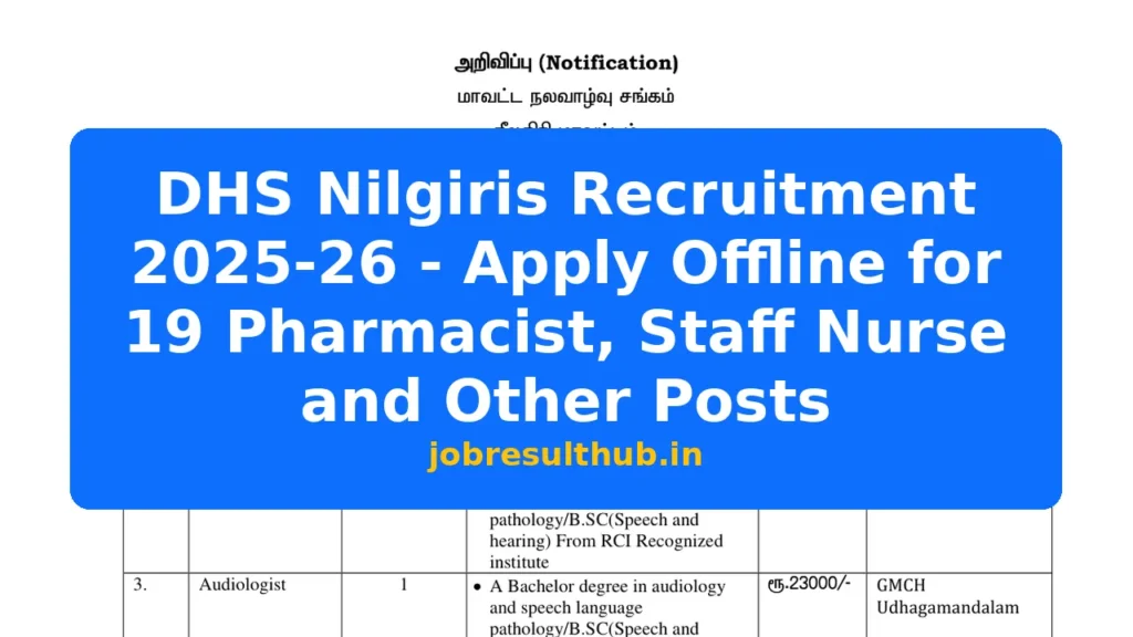 DHS Nilgiris Recruitment 2025-26 - Apply Offline for 19 Pharmacist, Staff Nurse and Other Posts - 2026 Posts