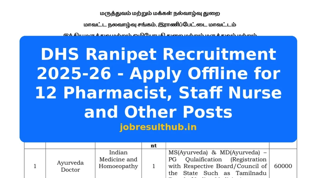 DHS Ranipet Recruitment 2025-26 - Apply Offline for 12 Pharmacist, Staff Nurse and Other Posts - 2026 Posts