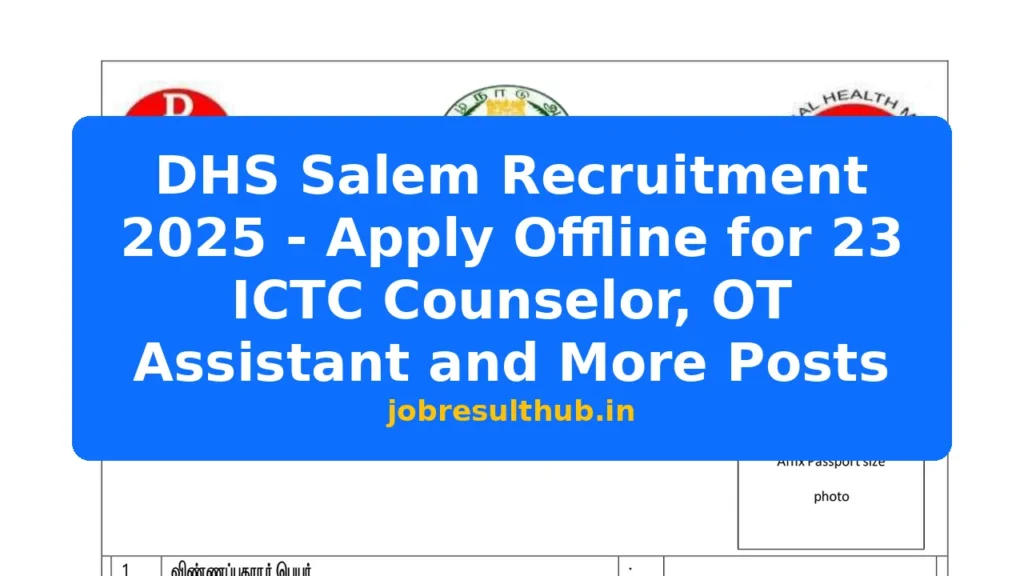 DHS Salem Recruitment 2025 - Apply Offline for 23 ICTC Counselor, OT Assistant and More Posts - 2025 Posts