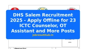 DHS Salem Recruitment 2025 - Apply Offline for 23 ICTC Counselor, OT Assistant and More Posts - 2025 Posts