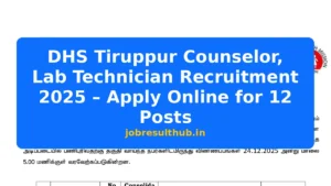 DHS Tiruppur Counselor, Lab Technician Recruitment 2025 – Apply Online for 12 Posts - 2025 Posts