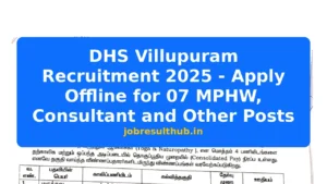 DHS Villupuram Recruitment 2025 - Apply Offline for 07 MPHW, Consultant and Other Posts - 7 Posts