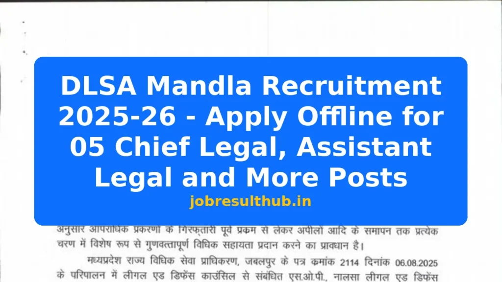 DLSA Mandla Recruitment 2025-26 - Apply Offline for 05 Chief Legal, Assistant Legal and More Posts - 2025 Posts