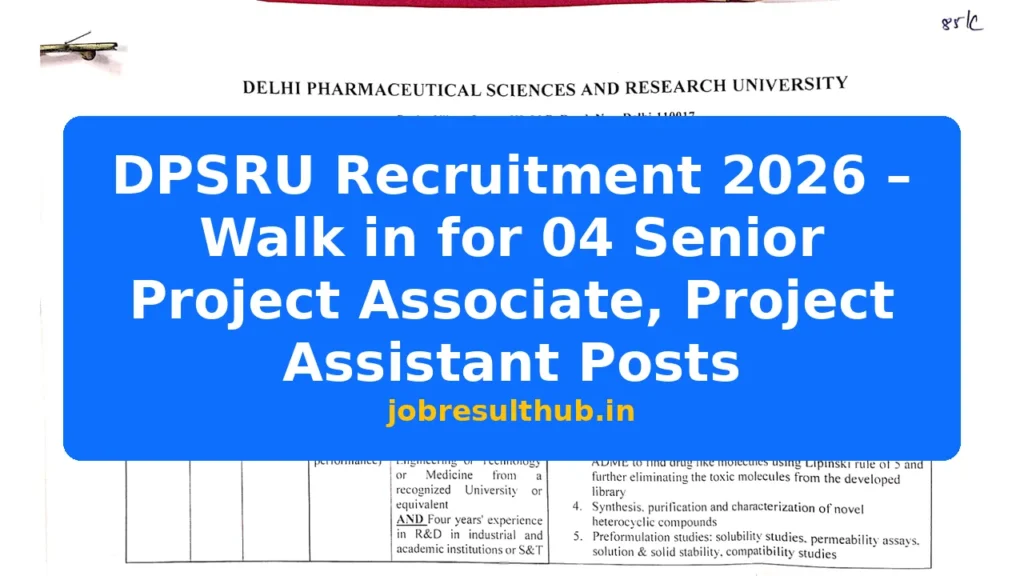 DPSRU Recruitment 2026 – Walk in for 04 Senior Project Associate, Project Assistant Posts - 4 Posts