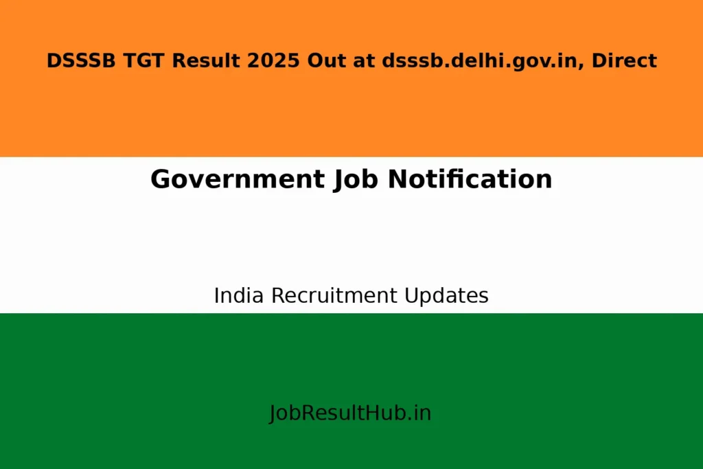 DSSSB TGT Result 2025 Out at dsssb.delhi.gov.in, Direct