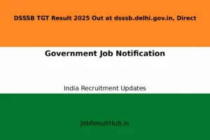 DSSSB TGT Result 2025 Out at dsssb.delhi.gov.in, Direct