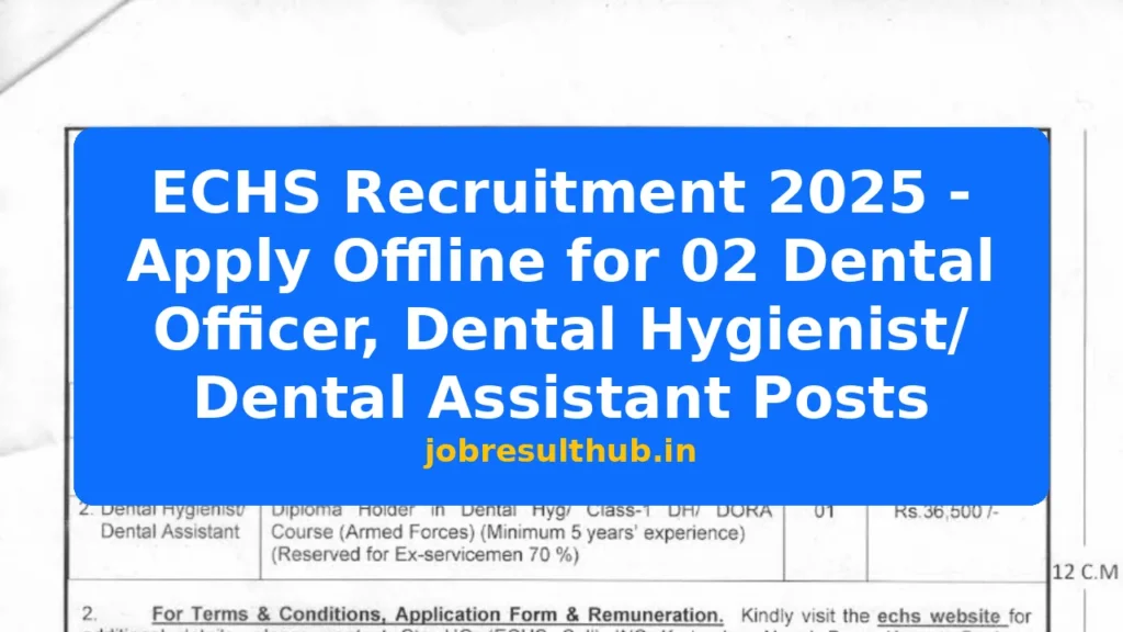 ECHS Recruitment 2025 - Apply Offline for 02 Dental Officer, Dental Hygienist/ Dental Assistant Posts - 2 Posts