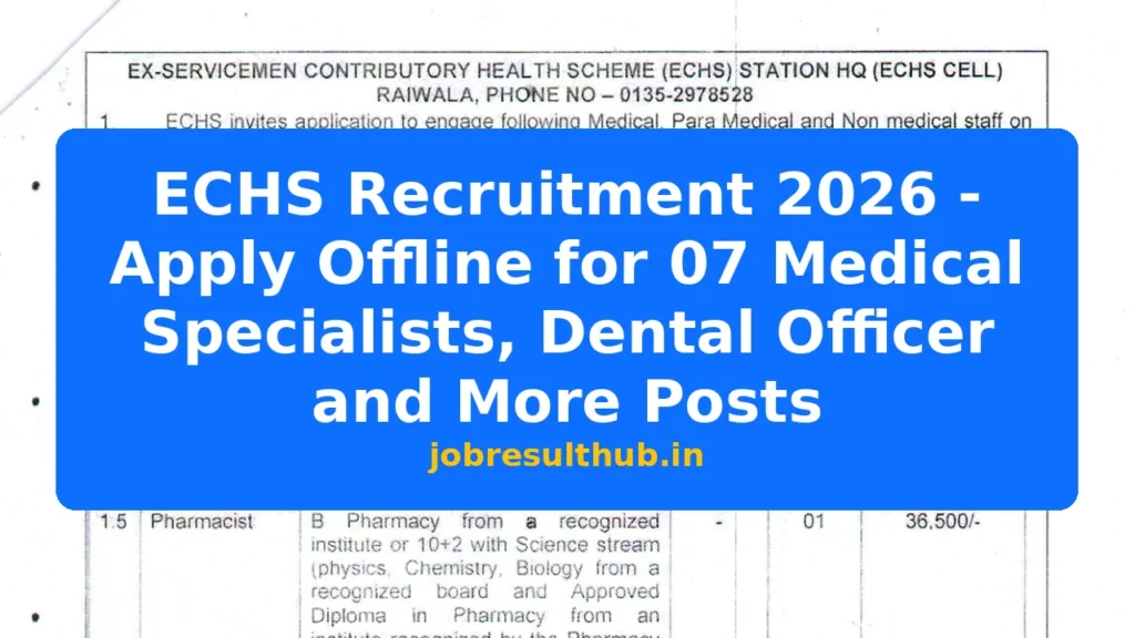 ECHS Recruitment 2026 - Apply Offline for 07 Medical Specialists, Dental Officer and More Posts - 2026 Posts