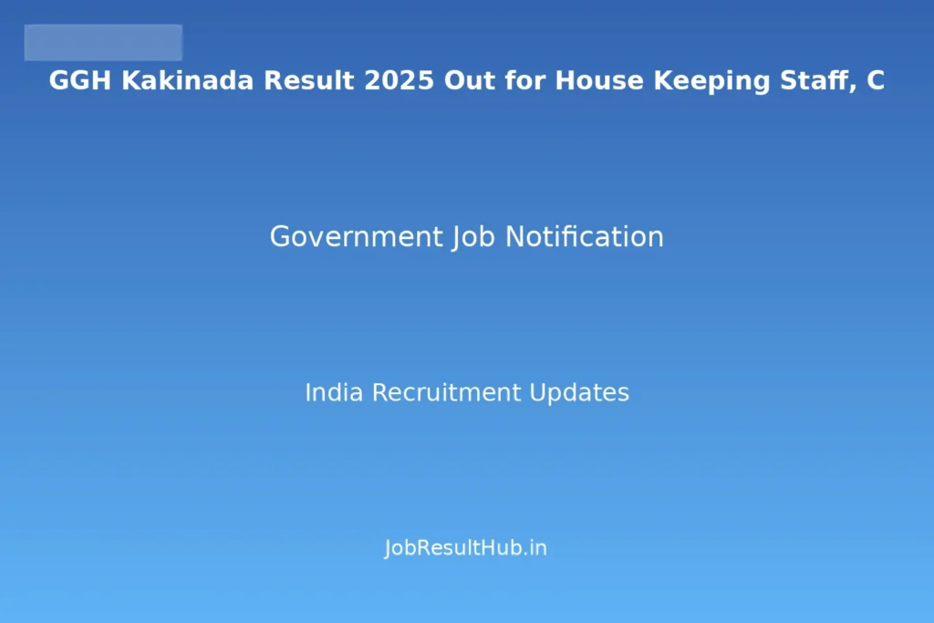 GGH Kakinada Result 2025 Out for House Keeping Staff, C