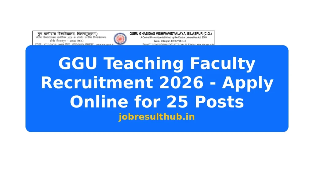 GGU Teaching Faculty Recruitment 2026 - Apply Online for 25 Posts - 25 Posts