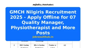 GMCH Nilgiris Recruitment 2025 - Apply Offline for 07 Quality Manager, Physiotherapist and More Posts - 2025 Posts