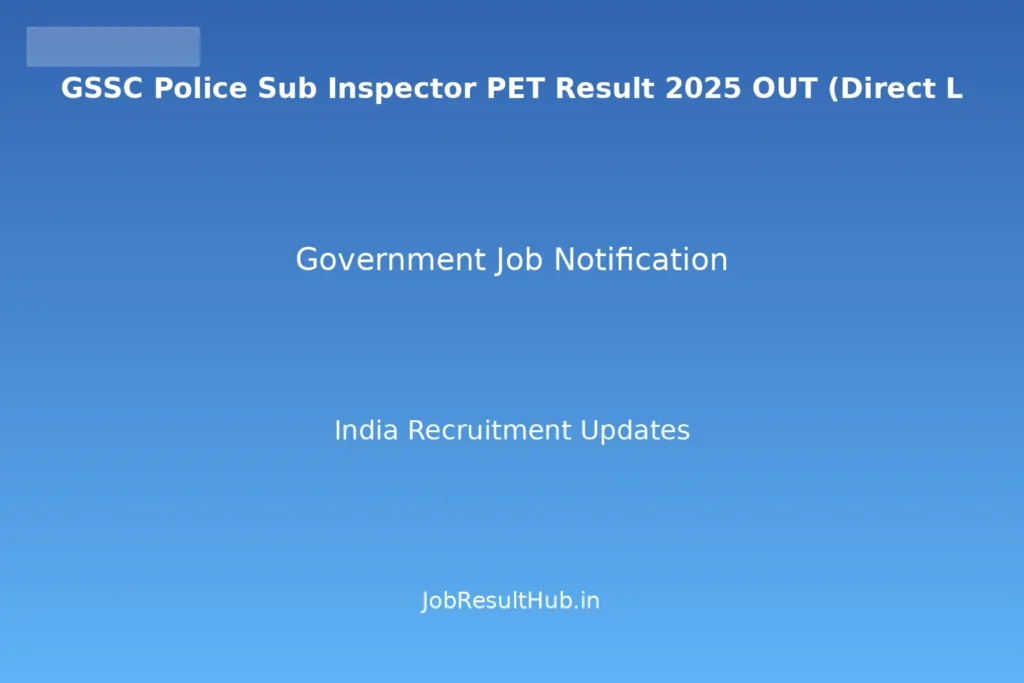 GSSC Police Sub Inspector PET Result 2025 OUT (Direct L