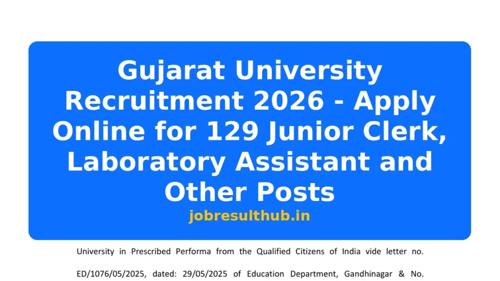 Gujarat University Recruitment 2026 - Apply Online for 129 Junior Clerk, Laboratory Assistant and Other Posts - 129 Posts
