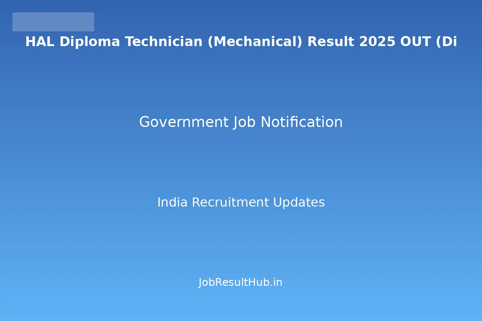 HAL Diploma Technician (Mechanical) Result 2025 OUT (Direct Link ...