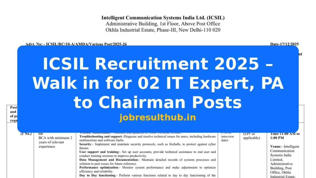 ICSIL Recruitment 2025 – Walk in for 02 IT Expert, PA to Chairman Posts - 2 Posts