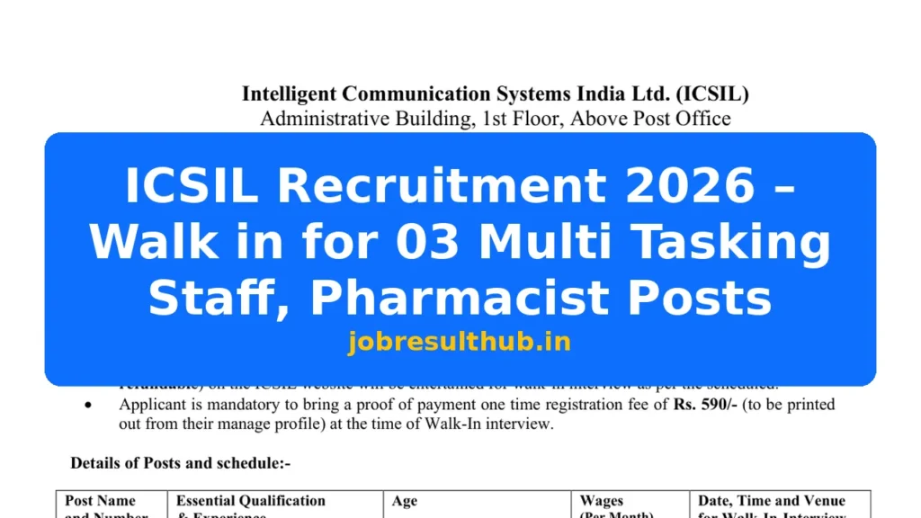 ICSIL Recruitment 2026 – Walk in for 03 Multi Tasking Staff, Pharmacist Posts - 3 Posts