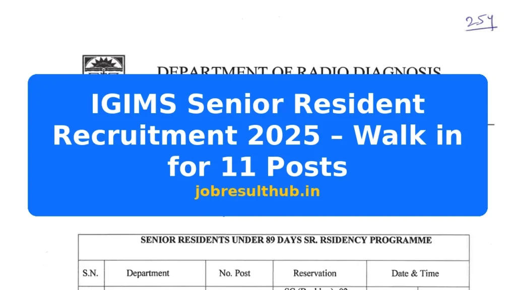 IGIMS Senior Resident Recruitment 2025 – Walk in for 11 Posts - 11 Posts