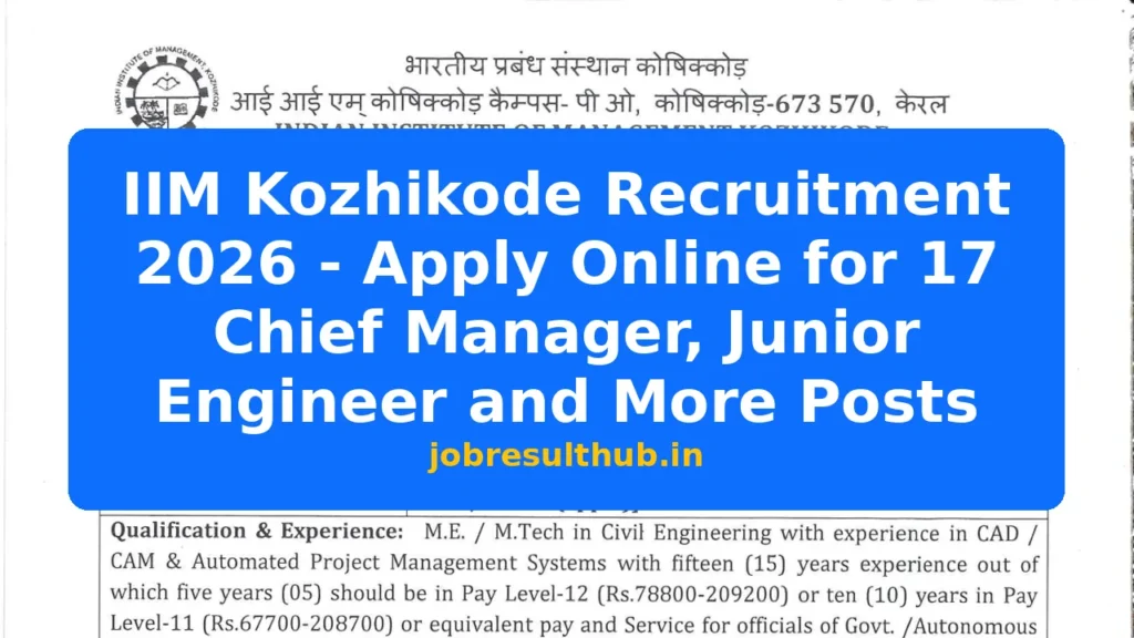 IIM Kozhikode Recruitment 2026 - Apply Online for 17 Chief Manager, Junior Engineer and More Posts - 2026 Posts