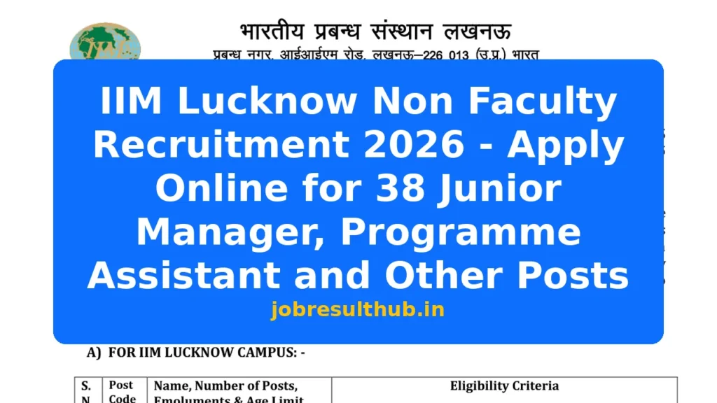 IIM Lucknow Non Faculty Recruitment 2026 - Apply Online for 38 Junior Manager, Programme Assistant and Other Posts - 2026 Posts