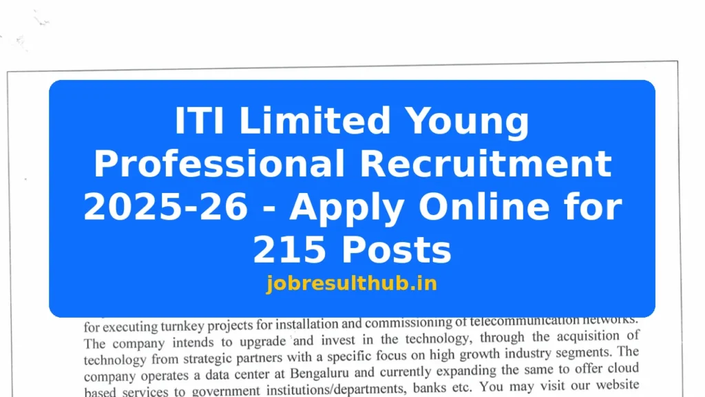 ITI Limited Young Professional Recruitment 2025-26 - Apply Online for 215 Posts - 215 Posts