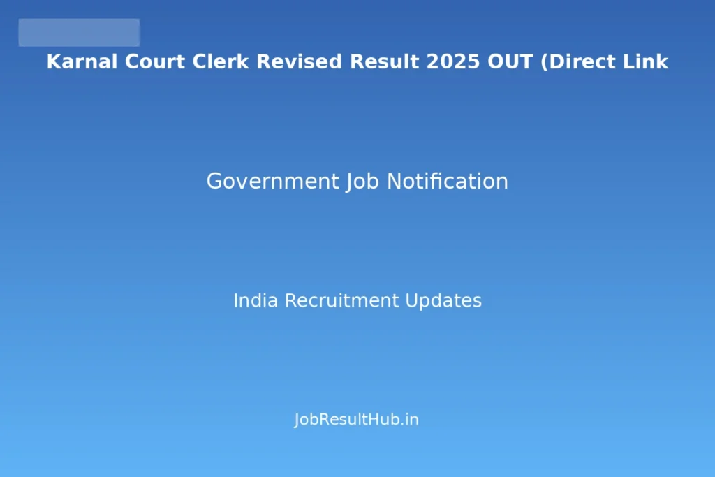 Karnal Court Clerk Revised Result 2025 OUT (Direct Link