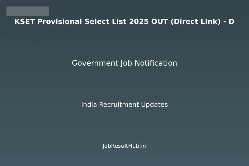 KSET Provisional Select List 2025 OUT (Direct Link) - D