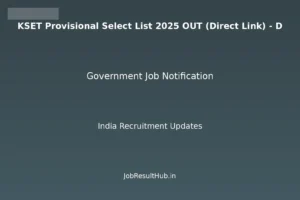 KSET Provisional Select List 2025 OUT (Direct Link) - D
