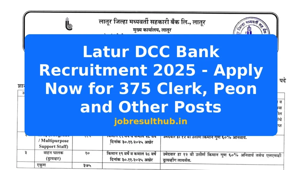 Latur DCC Bank Recruitment 2025 - Apply Now for 375 Clerk, Peon and Other Posts - 2025 Posts
