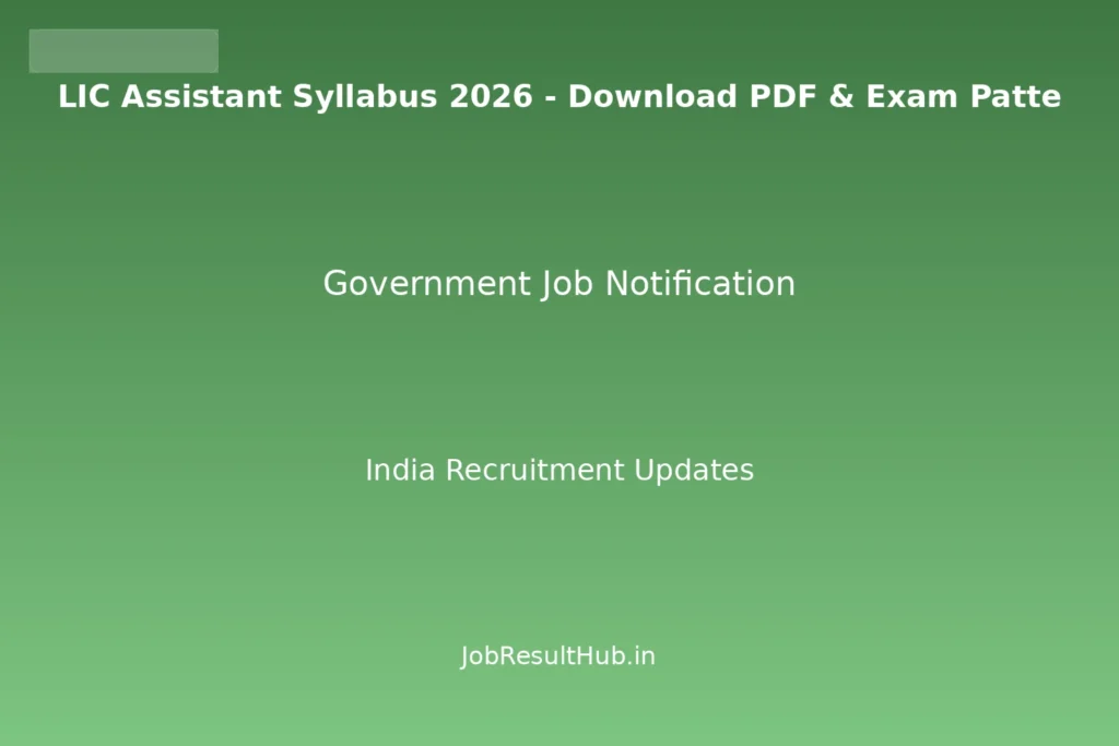LIC Assistant Syllabus 2026 - Download PDF & Exam Patte
