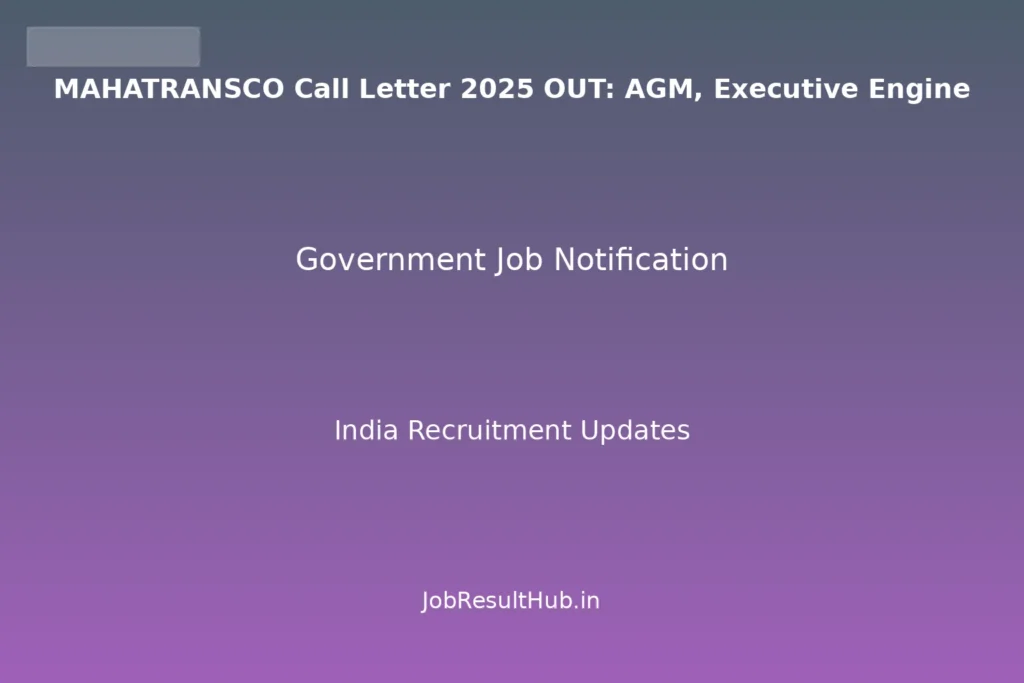 MAHATRANSCO Call Letter 2025 OUT: AGM, Executive Engine