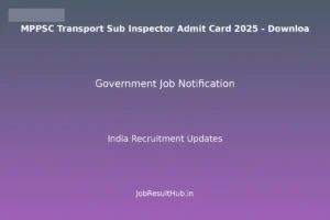 MPPSC Transport Sub Inspector Admit Card 2025 - Downloa