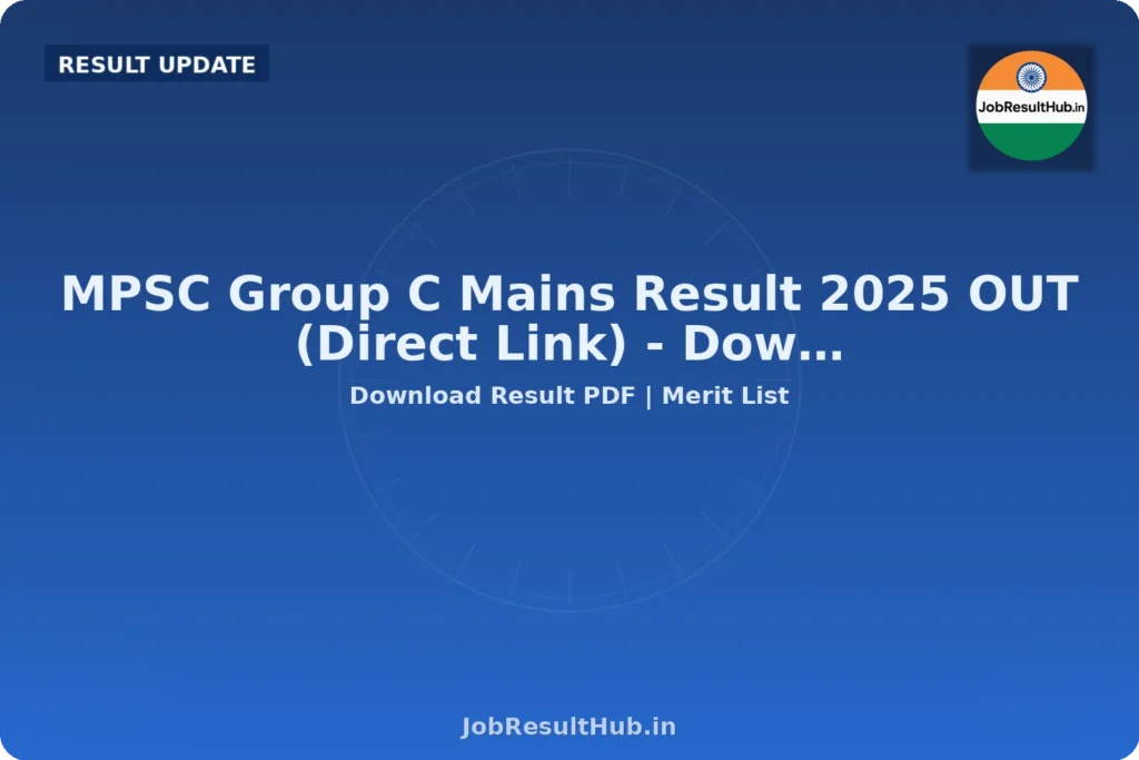MPSC Group C Mains Result 2025 OUT (Direct Link) - Dow…