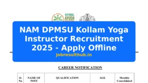 NAM DPMSU Kollam Yoga Instructor Recruitment 2025 - Apply Offline - 2025 Posts