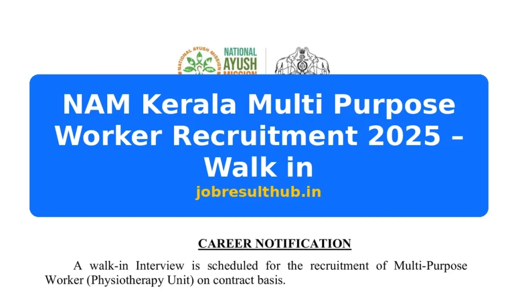 NAM Kerala Multi Purpose Worker Recruitment 2025 – Walk in - 2025 Posts