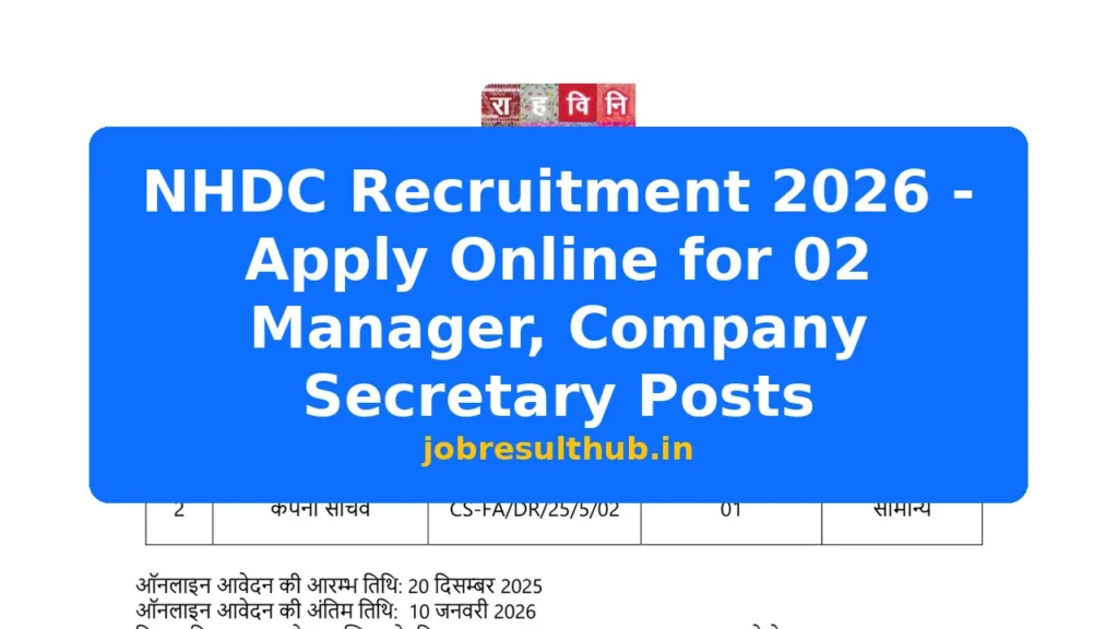NHDC Recruitment 2026 - Apply Online for 02 Manager, Company Secretary Posts - 2 Posts