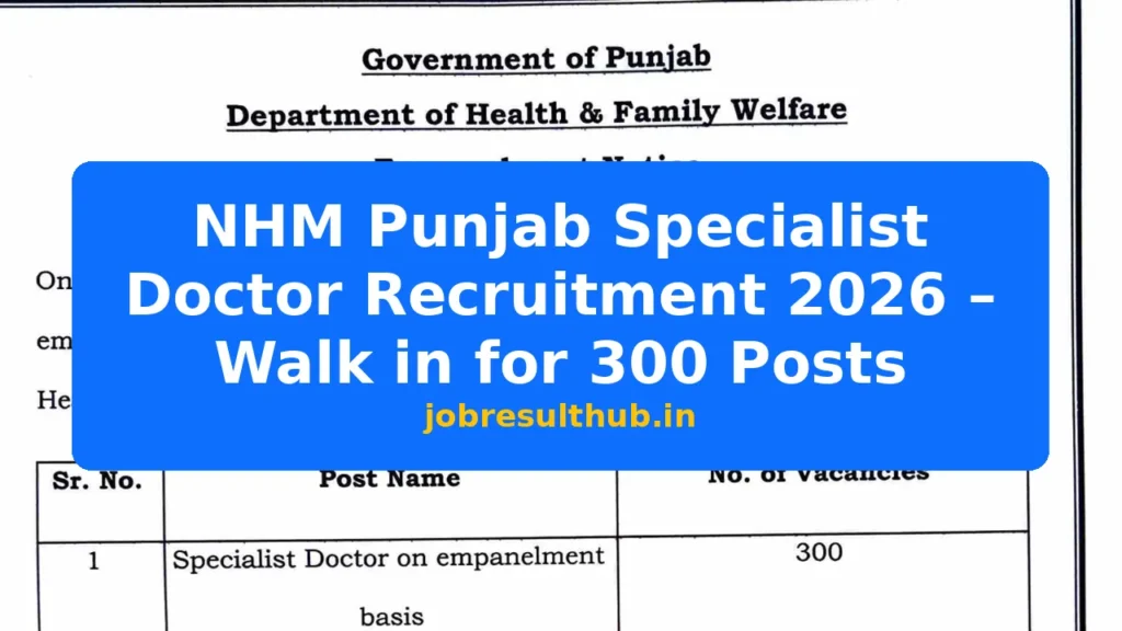 NHM Punjab Specialist Doctor Recruitment 2026 – Walk in for 300 Posts - 300 Posts