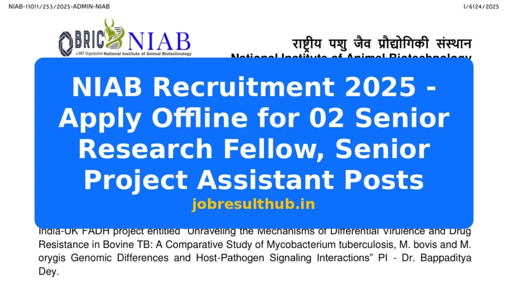 NIAB Recruitment 2025 - Apply Offline for 02 Senior Research Fellow, Senior Project Assistant Posts - 2025 Posts