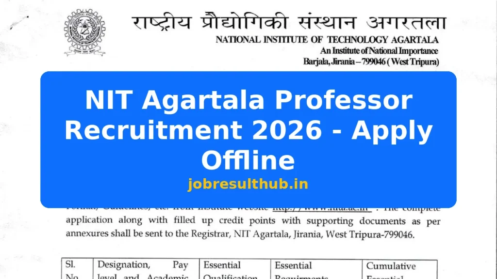 NIT Agartala Professor Recruitment 2026 - Apply Offline - 2026 Posts