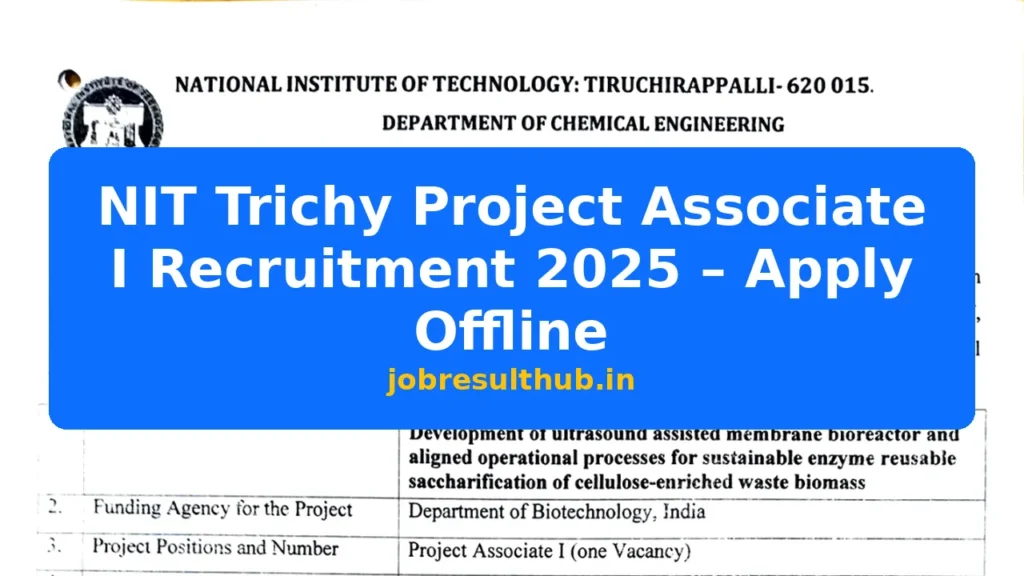NIT Trichy Project Associate I Recruitment 2025 – Apply Offline - 2025 Posts