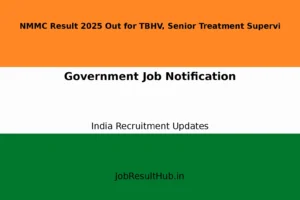 NMMC Result 2025 Out for TBHV, Senior Treatment Supervi